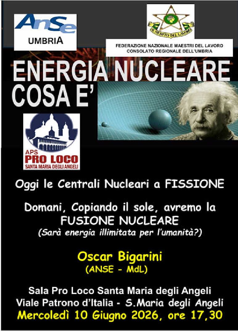 Domani, incontro aperto alla cittadinanza su “Energia nucleare tra presente e futuro” (Santa Maria degli Angeli, alle ore 17.30 presso la locale Proloco)